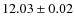 $12.03\pm0.02$