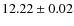 $12.22\pm0.02$