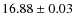 $16.88\pm0.03$
