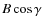 $B\cos\gamma$