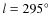 $l=295\hbox{$^\circ$ }$