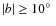 $\vert b\vert\ge10\hbox{$^\circ$ }$