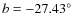 $b=-27.43\hbox{$^\circ$ }$