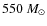 $550~M_{\odot}$