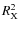 $R_{\rm X}^2$