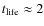 $t_{\rm life}\approx 2$