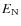 $E_{\rm N}$