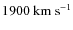 $\rm 1900~km~s^{-1}$