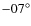 $-07^\circ$