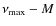 $\nu _{{\rm max}}- M$