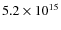 $5.2\times 10^{15}$