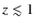 $z \lesssim 1$