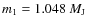 $m_1=1.048~M_{\rm J}$