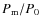 $P_{\rm m}/P_0$