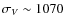 $\sigma_{V}\sim 1070$