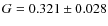 $G=0.321\pm0.028$