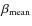 $\beta_{\rm mean}$