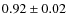 $0.92 \pm 0.02$