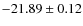 $-21.89 \pm 0.12$