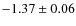 $-1.37 \pm 0.06$