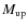 $M_{\rm up}$