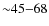 ${\sim}45{-}68$