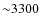 ${\sim}3300$