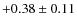 $+0.38\pm0.11$