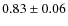 $0.83 \pm 0.06$