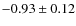 $-0.93\pm0.12$