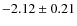 $-2.12\pm0.21$