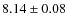 $8.14\pm0.08$