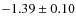 $-1.39\pm0.10$