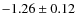 $-1.26\pm0.12$
