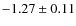 $-1.27\pm0.11$