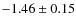 $-1.46\pm0.15$