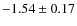 $-1.54\pm0.17$