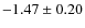 $-1.47\pm0.20$