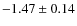 $-1.47\pm0.14$