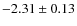 $-2.31\pm0.13$