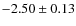 $-2.50\pm0.13$