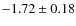$-1.72\pm0.18$