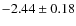 $-2.44\pm0.18$
