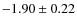 $-1.90\pm0.22$