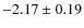 $-2.17\pm0.19$