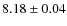 $8.18\pm0.04$