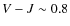 $V-J\sim0.8$
