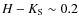 $H-K_{\rm S}\sim0.2$