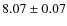 $8.07 \pm 0.07$
