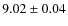 $9.02 \pm 0.04$